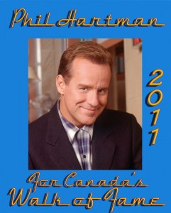 Phil Hartman For Canada's Walk of fame 2011!